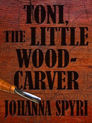 cover image of Toni the Little Woodcarver